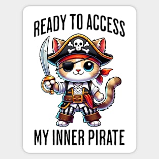 Ready To Access My Inner Pirate fierce cat design Sticker